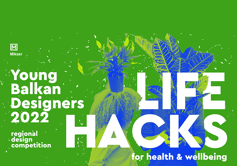 YOUNG BALKAN DESIGNERS 2022: LIFE HACKS FOR HEALTH & WELLBEING